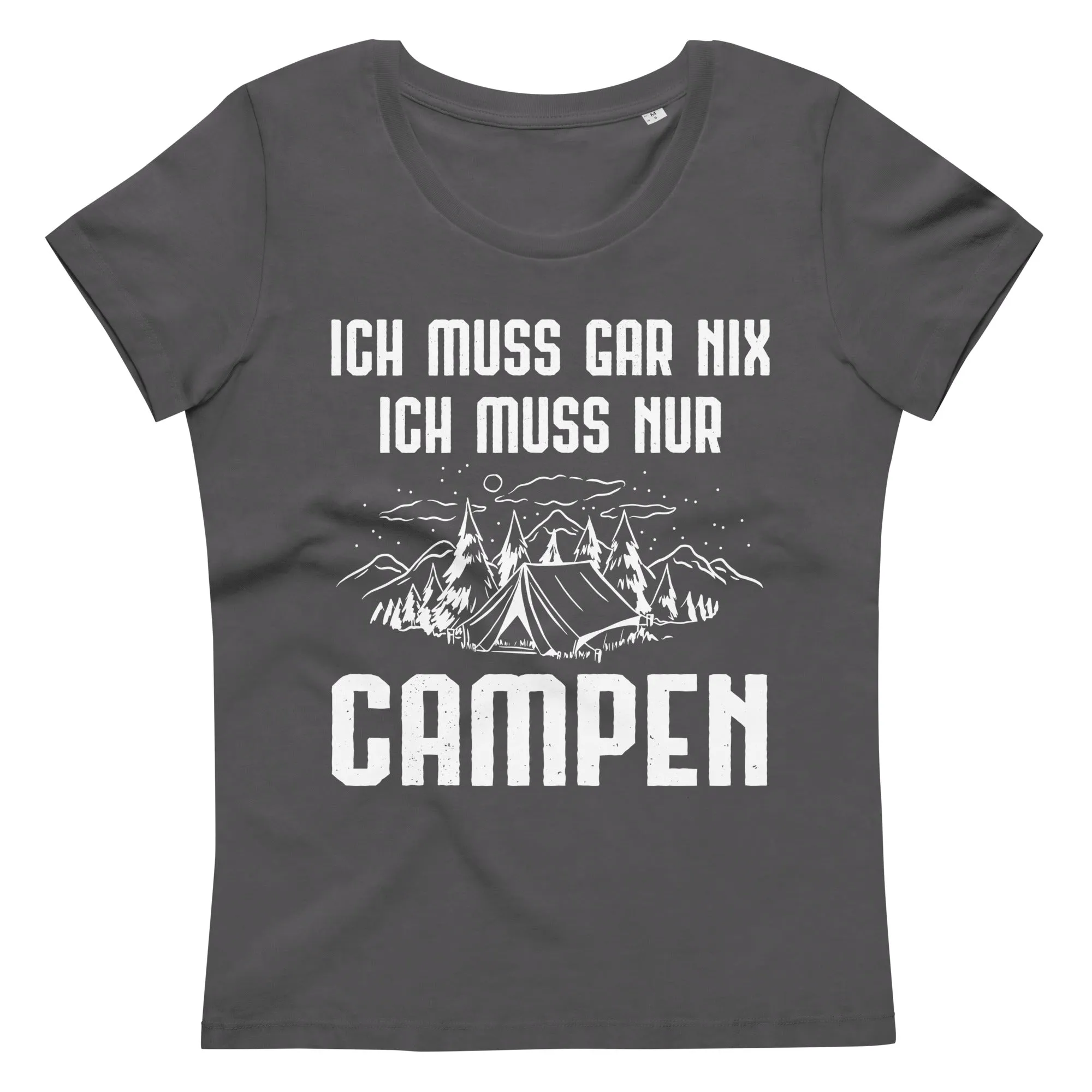 Ich Muss Gar Nix Ich Muss Nur Campen - Damen Premium Organic T-Shirt
