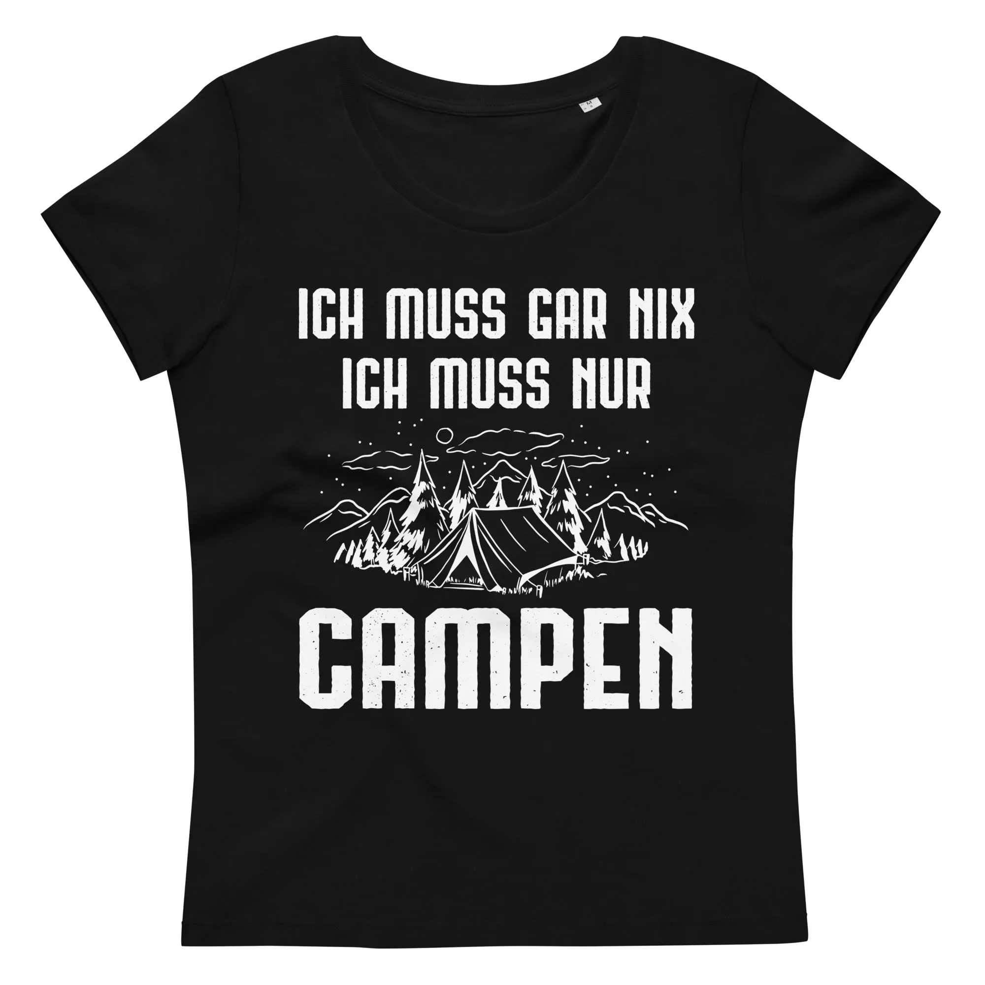 Ich Muss Gar Nix Ich Muss Nur Campen - Damen Premium Organic T-Shirt